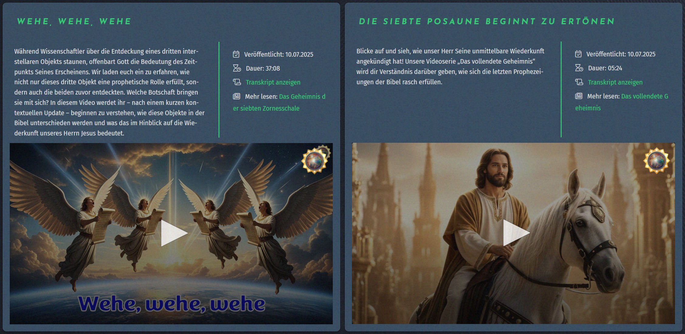 Das Bild zeigt zwei getrennte visuelle Komponenten auf einem Interface mit ätherischem Hintergrund. Auf der linken Seite befindet sich eine Abbildung von vier Engeln, die in einem himmlischen Szenario fliegen, begleitet von einem starken Lichtstrahl aus den Wolken. Ein Video-Player-Symbol ist zentral über dem Text "Wehe, wehe, wehe" angeordnet. Die rechte Seite zeigt eine Abbildung einer stilisierten Darstellung von Jesus auf einem weißen Pferd vor einer majestätischen, gotischen Architekturkulisse. Beide Abschnitte enthalten Informationstafeln mit Veröffentlichungsdatum, Video-Dauer und zusätzlichen Textoptionen.