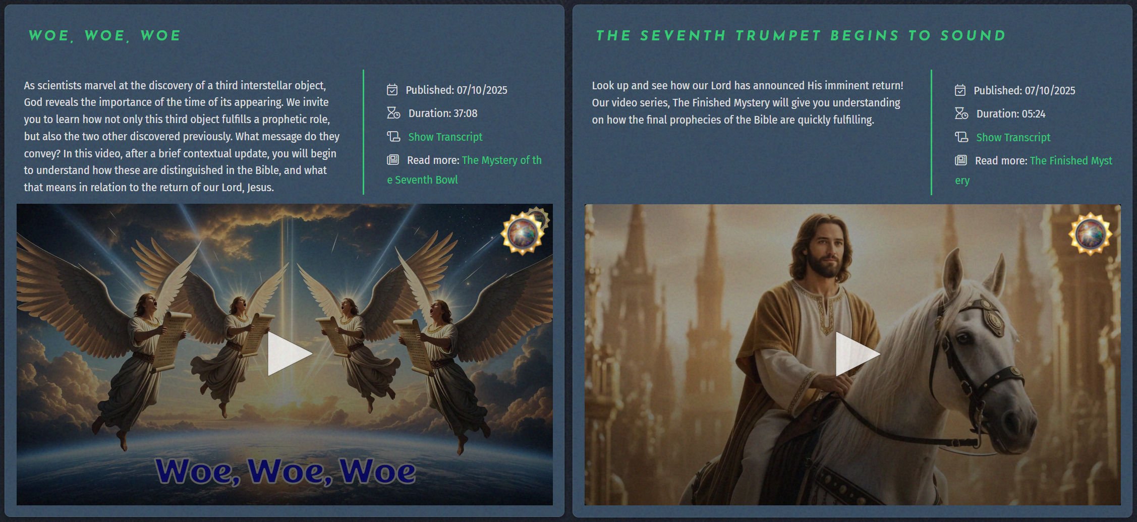 A dual-screen digital display; the left panel shows three angels with large wings, holding scrolls and flying among clouds with beams of light shining down, titled "Woe, Woe, Woe". The right panel depicts a serene man with shoulder-length brown hair, wearing a cream robe atop a white horse, near a castle, titled "The Seventh Trumpet Begins to Sound". Both panels include video control icons and textual descriptions about celestial events and biblical prophecies.